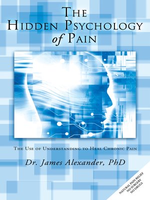 cover image of The Hidden Psychology of Pain